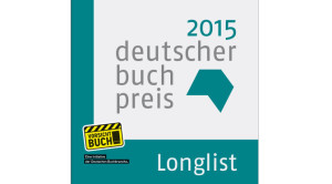 Longlist Deutscher Buchpreis 2015