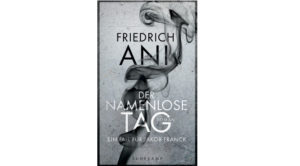Friedrich Ani PReisträger Deutsche Krimi Preis 2016